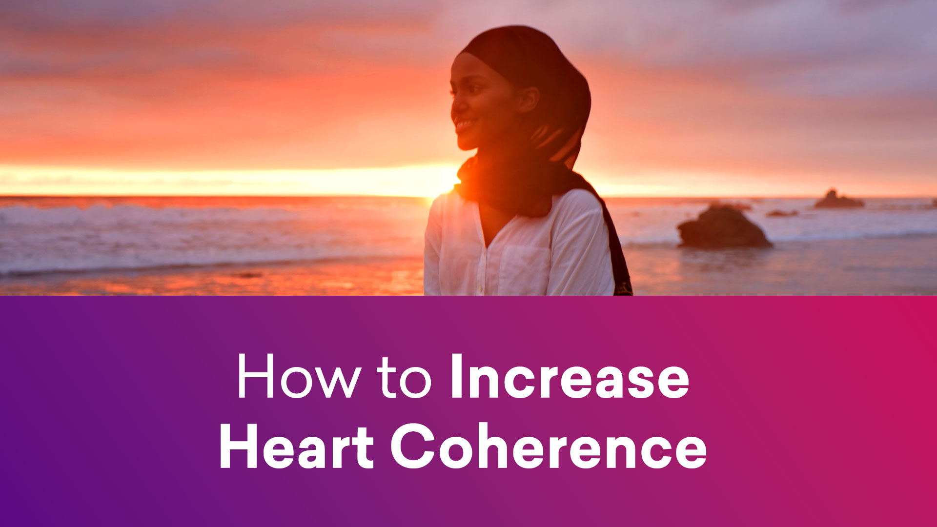How to Increase Heart Coherence